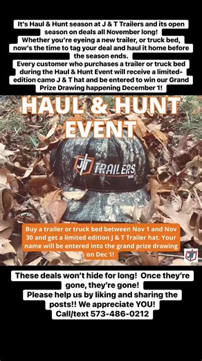 It’s Haul & Hunt season at J & T Trailers and its open season on...