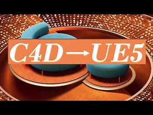 Cinema4D to UE5 Workflow Tutorial!