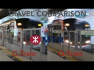 Travel Comparison: MTR C-Train and Q-Train