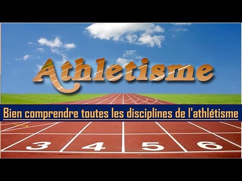 Bien comprendre toutes les disciplines de l'athlétisme