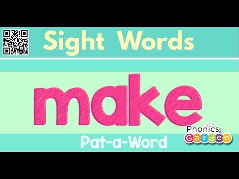 MAKE | Sight Word | Sing and Chant | Pat-a-Word | Phonics Garden
