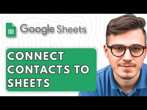 How To Connect Google Contacts to Google Sheets [2025 Guide]
