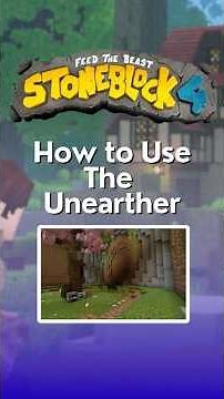How to Use the Unearther in Stoneblock 4