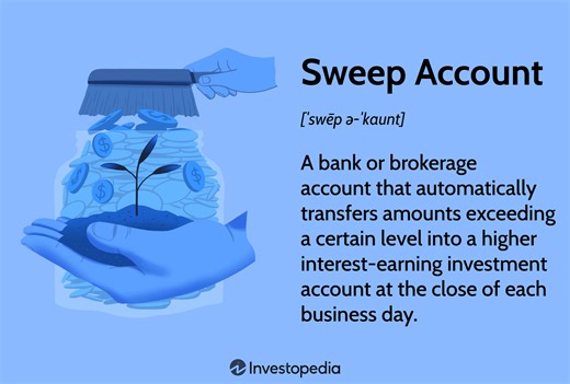 Understanding Sweep Accounts: Types, Benefits, and Their Operation