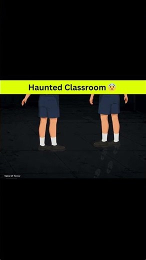 🏫 The Haunted Classroom | True Horror Story #horrorstory #horrorstories #terrifyingtales #horror