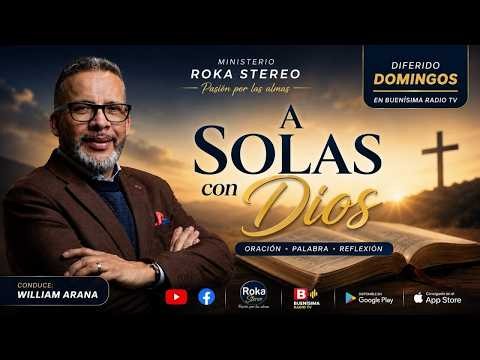 🔴 ALONE WITH GOD | Prayer, Biblical Reflection, and Word of God | William Arana