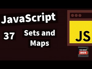 Demystifying JavaScript Tutorials For Beginners(2020)-#37-Sets and Maps