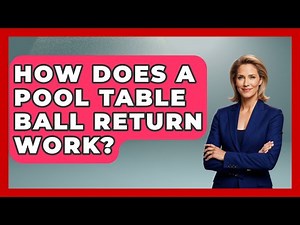 How Does A Pool Table Ball Return Work? - Billiards Hustlers