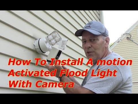 How To Install A Motion Activated Flood Light With Camera