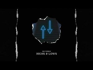 Sik World - Highs & Lows