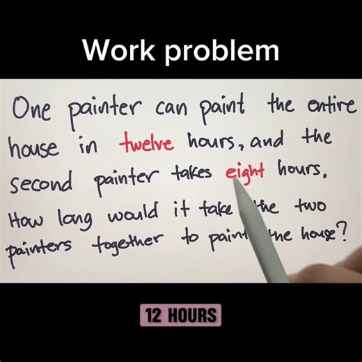 87K views · 408 reactions | Work Problem: One painter can paint the entire house in twelve hours, and the second painter takes eight hours. How long would it take the two painters together to paint the house? | Philippine Review Center | Facebook