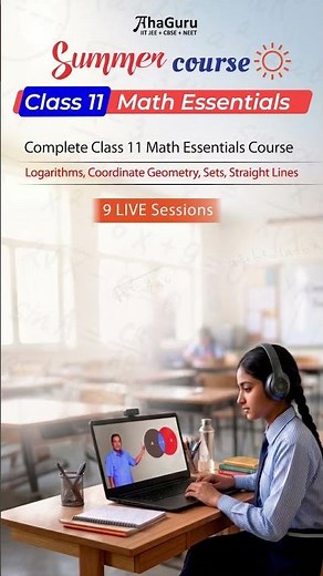 Class 11 Maths Essential Topics | Logarithms, Sets, Coordinate Geometry & Straight Lines | AhaGuru