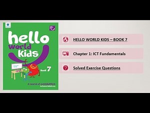 Chapter 1: ICT Fundamentals - Solved Exercise Questions - HELLO WORLD KIDS-BOOK 7 - Computer Science