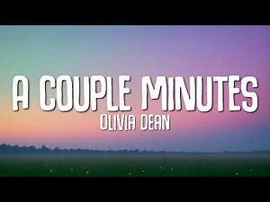 Olivia Dean - A Couple Minutes (Lyrics)