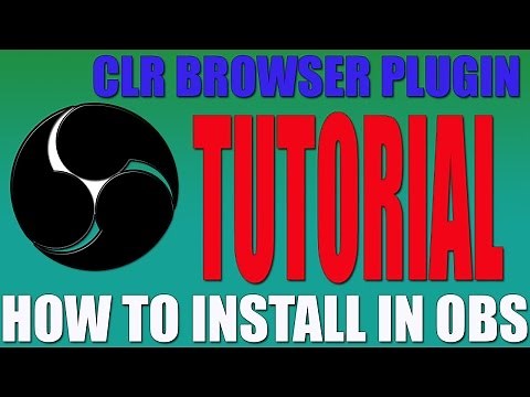 How to Install CLR Browser Plugin for OBS