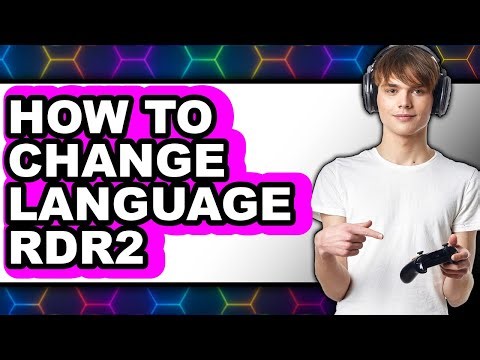 How to Change Language Rdr2 - Full Guide
