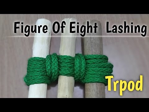 Figure Of Eight Lashing | Tripod | Pioneering Dwitiya Sopan