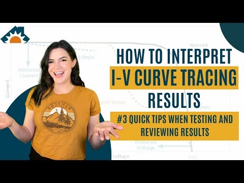 How to Interpret I-V Curve Tracing Results #3: Overview Checklist and Tips When Testing
