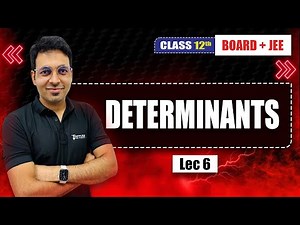 📢 Class 12 Maths | Determinants Lec 6 | Full Concept & Tricks | CBSE 2025-26 & IIT JEE | Ranveer Sir