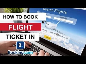 BOOKING.COM | How to BOOK FLIGHT TICKET ONLINE using BOOKING.COM | With EASY STEPS