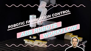 Robotic Control Workflow for Assembly with ABB