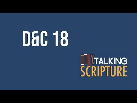 Ep 309 | D&C 18, Come Follow Me 2025 (February 24-March 2)