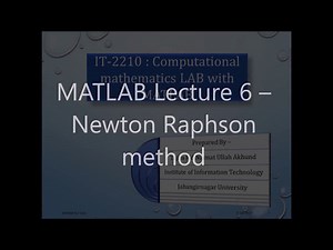 MATLAB Lecture 6 – Newton Raphson method in matlab