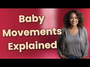 How to Tell Baby Movements from Gas or Braxton Hicks?