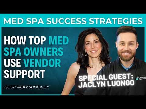 How Med Spas Can Increase Profit Using Vendor Relationships, Retail & Memberships w/ Jaclyn Luongo