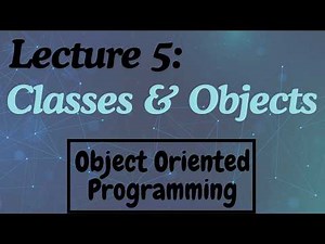Lecture 5 - Classes & Objects (C++) - OOP