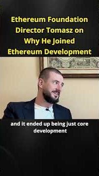 Ethereum Foundation Director Tomasz on Why He Joined Ethereum Development