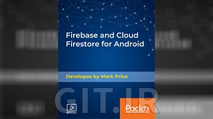 آموزش فایربیس و Cloud Firestore برای اندروید