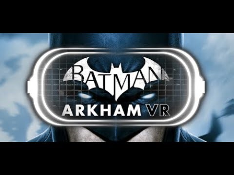 Batman Arkham VR (Full Game)