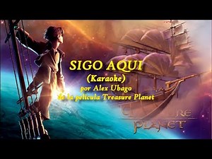 Alex Ubago | Sigo Aquí | Treasure Planet (Karaoke) Español/Spanish
