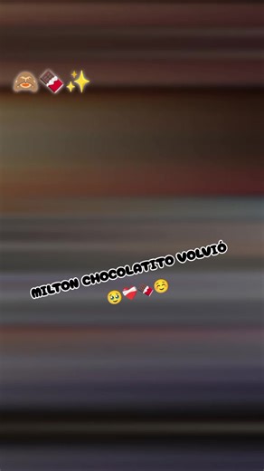 @🙈Milton🍫 #tem #hijitas🙈🍫✨ #milton #vuelve #teamhijitas 🍫🙈✨ | chocolate