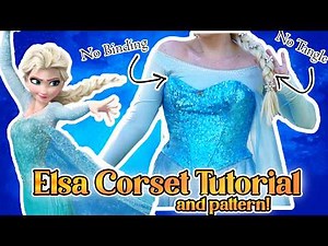 The ULTIMATE guide to making Elsa Frozen Inspired Corset + Sewing Pattern | NO bias binding corset