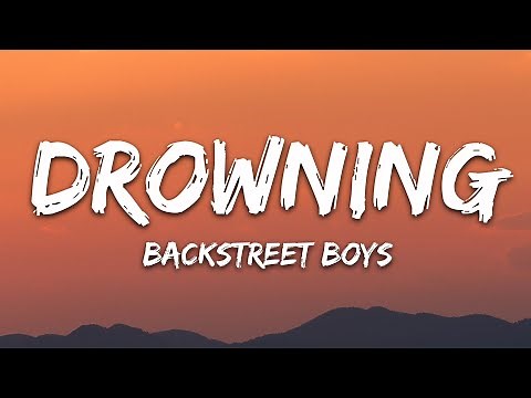 Backstreet Boys - Drowning (Lyrics)