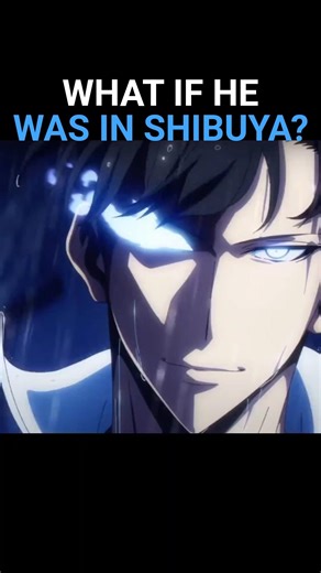 What If Jinwoo Was in Shibuya? 😈