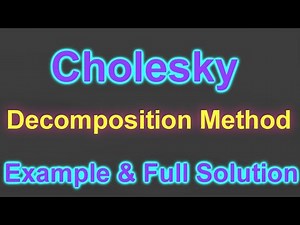[Step By Step] Cholesky Decomposition Matrix and Example - Numerical Methods- Jshen's tutorial #9