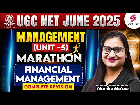 UGC NET Management Paper 2 Marathon | Complete Financial Management UGC NET By Monika Mam