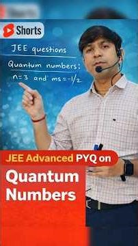 JEE ADVANCED PYQ On Quantum Numbers, Quantum numbers pe jee advanced ke PYQ#jee#jeeadvanced #neet