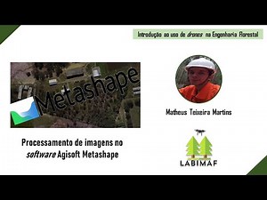 Processamento de imagens no software Agisoft Metashape