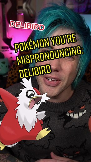 Correct Pronunciation of Delibird in Pokemon