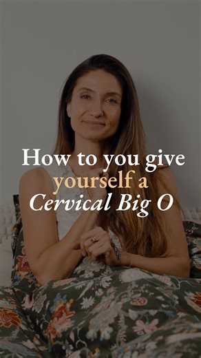 Unlock Your Cervical Big O: The Feminine Approach