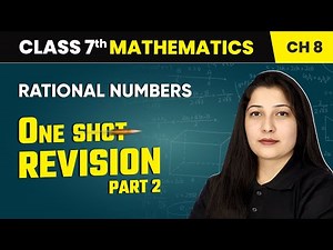 Rational Numbers - One Shot Revision (Part 2) | Class 7 Mathematics Chapter 8 | CBSE 2024-25