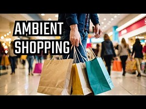 10 Hours Shopping Mall Ambience | Shopping On My Mind