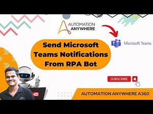 Send Microsoft Teams Notifications using Automation Anywhere A360