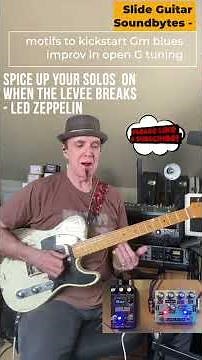 Motifs to kickstart WHEN THE LEVEE BREAKS improv Gm blues in open G - Slide Guitar Soundbytes #1