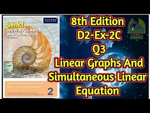 Q3 || Ex-2C || D2-8th Edition || Chap 2 || Linear Graphs and Simultaneous Linear Equations