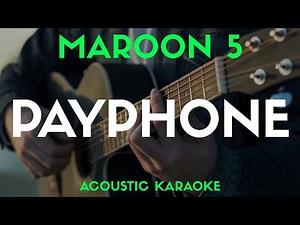 PAYPHONE - MAROON 5 | ACOUSTIC KARAOKE VERSION Song With Lyrics Original Key